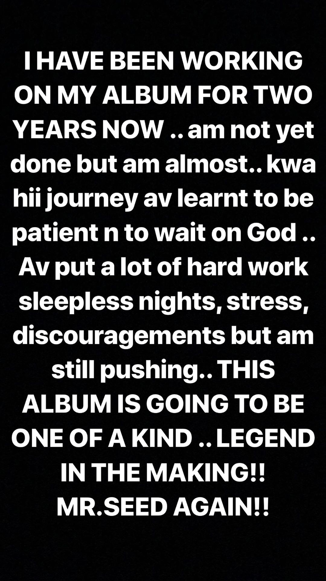 Mr. Seed's instagram story about his debut album and when it will be ready