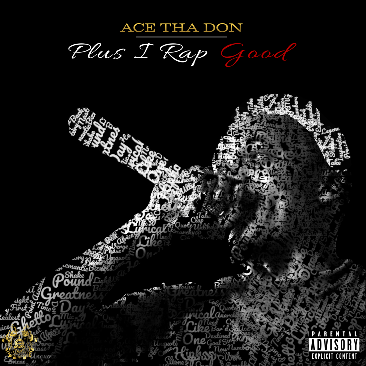 The official cover art for 'Plus I Rap Good' by Ace Tha Don